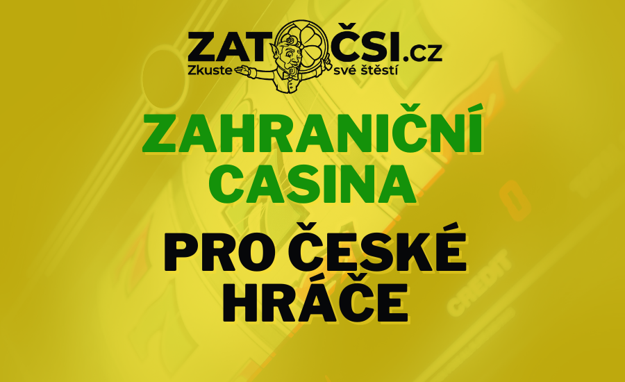 Zahraniční casino pro české hráče Přehled, výhody a rady pro výběr